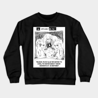 SIDEWAYS SNOW Crewneck Sweatshirt